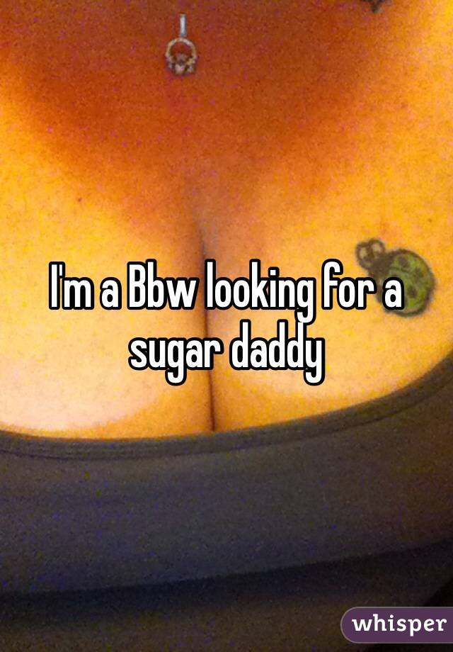 Sugar daddies for bbw